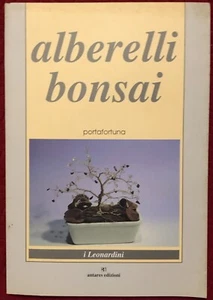 Alberelli bonsai portafortuna di Lorenzo Carrara, Francesco Lughezzani, 1994, - Foto 1 di 1