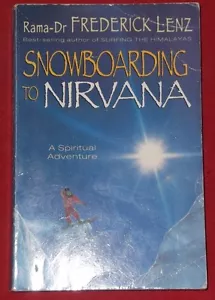 SNOWBOARDING TO NIRVANA ~ Rama-Dr Frederick Lenz - Picture 1 of 1