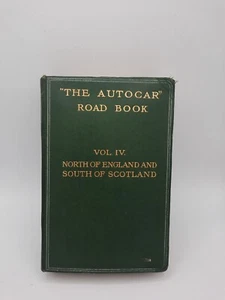 The Autocar Road Book Vol IV North Of England And South Of Scotland 1913With Map - Picture 1 of 8
