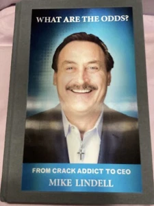 What Are the Odds? From Crack Addict to CEO by Mike Lindell (2019, Hardcover) - Picture 1 of 9