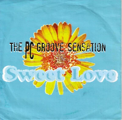 The PC Groove Sensation - Sweet Love: 2 Versions (7" Vinyl-Single Germany 1996) - Bild 1 von 2