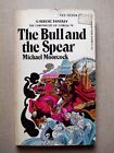 The Bull and The Spear, by Michael Moorcock - US paperback, Berkley Books, 1974