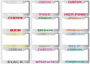 Chrome License Plate Frame CUSTOM COLOR CUSTOM TEXT PERSONALIZE FONT 2 PACK - Picture 1 of 2