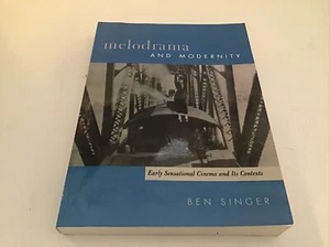 Melodrama and Modernity : Early Sensational Cinema & Its Contexts, Ben Singer - Imagen 1 de 1