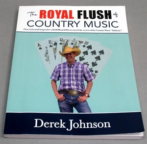 The Royal Flush of Country Music by Derek Johnson 2024 Paperback Author Signed - Imagen 1 de 11