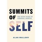 Summits Of Self The Seven Peaks Of Personal Growth   Paperback New Mallory Al