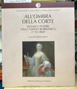 (Napoli) M. Mafrici - ALL'OMBRA DELLA CORTE - I EDIZIONE - Fridericiana 2010 - Imagen 1 de 1