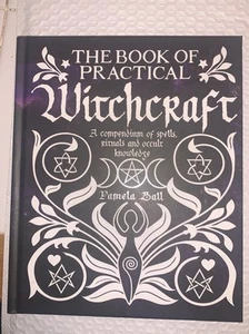 The Book of Practical Witchcraft: A Compendium of Spells, Rituals and Occult... - Imagen 1 de 2