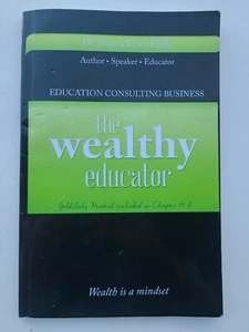 WEALTHY EDUCATOR: EDUCATIONAL CONSULTING - LEVERAGE YOUR By Ed.d. Faulk Dr. - Picture 1 of 4