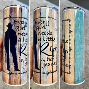 YELLOWSTONE EVERY GIRL NEEDS A RIP IN HER JEANS 20oz EDELSTAHL TUMBLER CUP - Bild 1 von 8