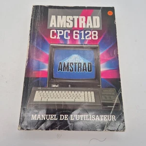 MANUEL DE L’UTILISATEUR AMSTRAD CPC 6128 ★ GUIDE OFFICIEL FRANÇAIS ★ ÉTAT USÉ ✅ - Imagen 1 de 3