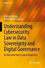 Understanding Cybersecurity Law in Data Sovereignty and Digital Governance: An O
