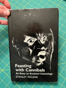 Feasting with Cannibals : An Essay on Kwakiutl Cosmology by Stanley Walens HCDJ - Picture 1 of 4