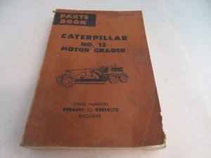 Libretto ricambi livellatore motore Caterpillar n.12 numeri di serie 99E4491 UP 99E14170 - Foto 1 di 5