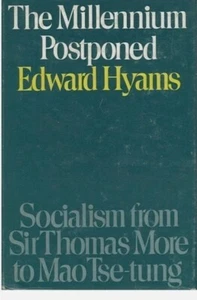 HYAMS, EDWARD The Millennium Postponed:Socialism from More to Mao 1st Ed HC - Picture 1 of 1