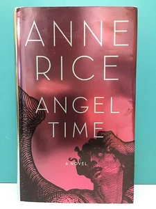 Angel Time by Anne Rice 1st/1st HC/DJ 2009 - Picture 1 of 7