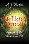 Nelkie's Quest: Legend of the American Elf.9781478730866 Fast Free Shipping<|