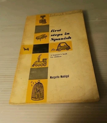 Vintage 1961, "First Steps In Spanish" A Beginner's Book For Children Paperback  - Image 1 of 4