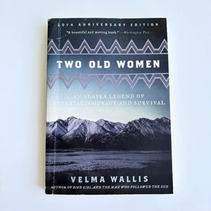 Two Old Women An Alaska Legend Betrayal Courage Survival by Wallis Velma - Bild 1 von 6