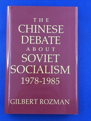 Gilbert Rozman The Chinese Debate about Soviet Socialism, 1978-1985 (Hardback) - Image 1 of 2