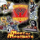 Chad Smith's Bombastic Meatbats Meet the Meatbats (CD) Album