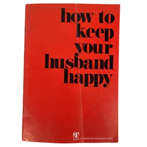 How To Keep Your Husband Happy - Vintage 1958 Christian Guidance Book 32 Pages - Picture 1 of 9