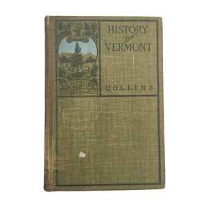 1903 A History of Vermont Edward Day Collins Antique Hardcover Book Illustrated - Picture 1 of 17