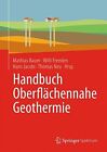 Handbuch Oberflachennahe Geothermie by Bauer, Freeden, Jacobi, Neu HB*.