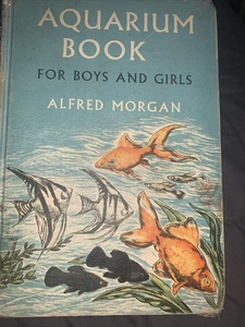 alfred morgan aquarium book for boys and girls 1959 ex-lib - Imagen 1 de 8