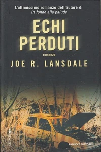 LN- ECHI PERDUTI - LANSDALE - FANUCCI - ACERI -- 2006 - CS - YDS26 - Picture 1 of 1