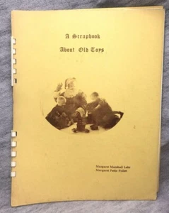A Scrapbook About Old Toys by Margaret Marshall Lehr, Follett 1964 Illustrated - Picture 1 of 7