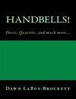 Handbells! : Duets, Quartets, And Much More..., Paperback By Labuy-Brockett, ...