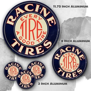 Racine Tires Every Tire A Good Tire Reproduction Aluminum Circle Sign - Foto 1 di 4