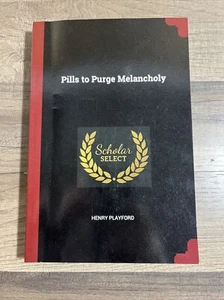 Pillen zur Reinigung der Melancholie von Henry Playford (2017, Taschenbuch) - Bild 1 von 3