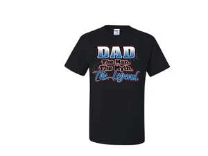 The Man The Myth The Legend DAD T-Shirt JERZEES SIZE SM To 5XL - Picture 1 of 8