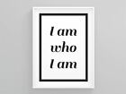 I Am Who I Am Framed Prints Home Print Framed Wall Art Modern Minimal Girl Gift