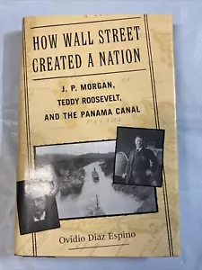 Wie die Wall Street eine Nation schuf: J. P. Morgan, Teddy Roosevelt, WIE NEU - Bild 1 von 1