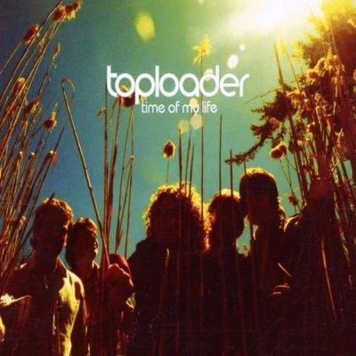 Toploader Time of My Life (CD) Foto 1 de 2