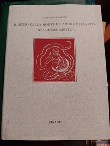 Alberto Tenenti Il Senso Della Morte E L'Amore per la Vita nel Rinascimento 1957 - Picture 1 of 6