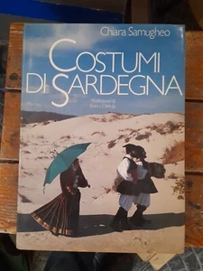 Chiara Samughero Costumi di Sardegna Prefazione di Enrica Delitalia - Picture 1 of 2