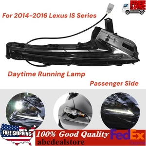 Right Passenger Side Daytime Running Light LED For Lexus IS250 IS300 IS350 14-16 - Picture 1 of 13