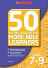 50 Maths Lessons For More Able Learner..., Gardner, Ian