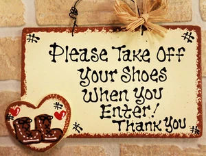 PLEASE TAKE OFF YOUR SHOES WHEN YOU ENTER Sign Rustic Wall Plaque Remove Porch - Picture 1 of 1