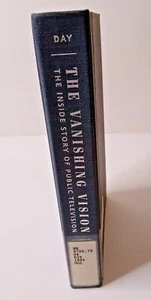 The Vanishing Vision : The Inside Story of Public Television by James Day... - Imagen 1 de 12