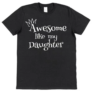 T-Shirt Awesome Like My Daughter für Papa Vatertag Geschenkidee Geschenkshirt - Bild 1 von 5