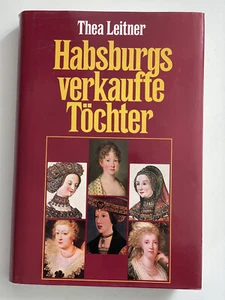 Habsburgs verkaufte Töchter - Bild 1 von 1