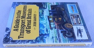 GUIDE TO THE TRANSPORT MUSEUMS OF GREAT BRITAIN Jude Garvey HB DW FIRST EDITION - Picture 1 of 3