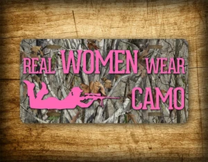 Real Women Wear Camo License Plate Hunting Camouflage Rifle Hunter Auto Tag - Picture 1 of 5