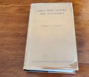 EARLY IRISH HISTORY & MYTHOLOGY BY THOMAS O'RAHILLY 1946 HC/DJ 1ST CELTIC OCCULT - Picture 1 of 11