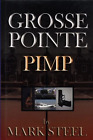 Grosse Pointe Pimp Mark Steel